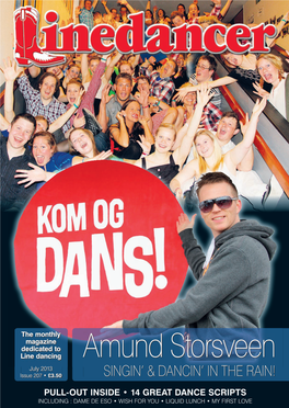 Amund Storsveen July 2013 Issue 207 • £3.50 SINGIN’ & DANCIN’ in the RAIN!