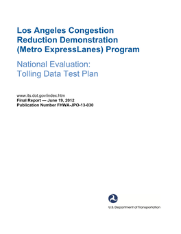 Los Angeles Congestion Reduction Demonstration June 19, 2012 (Metro Expresslanes) Program: Tolling Data Test Plan – Final 6
