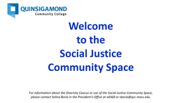 The Social Justice Community Space