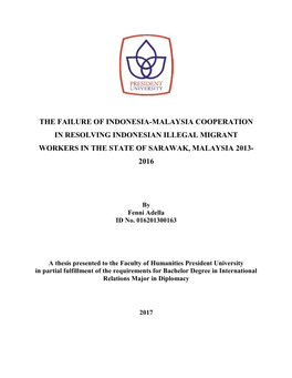 The Failure of Indonesia-Malaysia Cooperation in Resolving Indonesian Illegal Migrant Workers in the State of Sarawak, Malaysia 2013- 2016