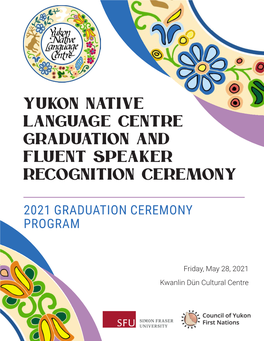 Yukon Native Language Centre Graduation and Fluent Speaker Recognition Ceremony