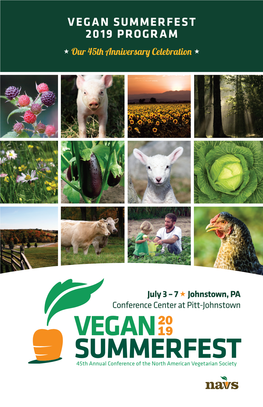 VEGAN SUMMERFEST 2019 PROGRAM ★ Our 45Th Anniversary Celebration ★