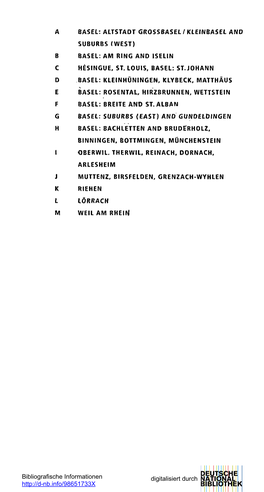 A Basel: Altstadt Grossbasel / Kleinbasel Ano Suburbs (West) B Basel: Am Ring and 1Selin C Hésingue, St. Louis, Basel: St.Johan