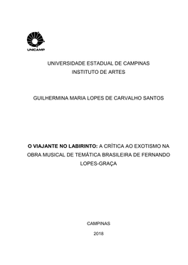 Universidade Estadual De Campinas Instituto De Artes Guilhermina Maria Lopes De Carvalho Santos O Viajante No Labirinto: a Crít