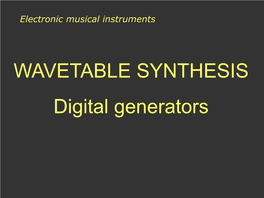 WAVETABLE SYNTHESIS Digital Generators Analogue VCO Generators