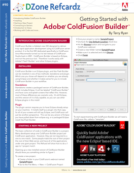 Adobe Coldfusion Builder N Installing Getting Started with N Starting a New Project N Connecting to Servers ® ® ™ N Introduction to Views
