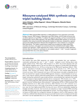 Ribozyme-Catalysed RNA Synthesis Using Triplet Building Blocks James Attwater, Aditya Raguram†, Alexey S Morgunov, Edoardo Gianni, Philipp Holliger*