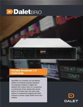 Flexible Broadcast I/O Technology