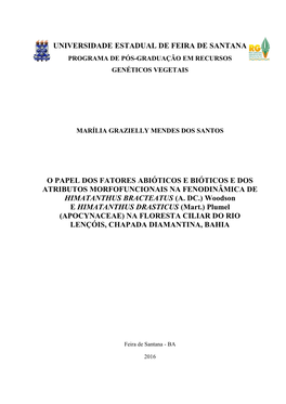 O Papel Dos Fatores Abióticos E Bióticos E Dos Atributos Morfofuncionais Na Fenodinâmica De Himatanthus Bracteatus (A