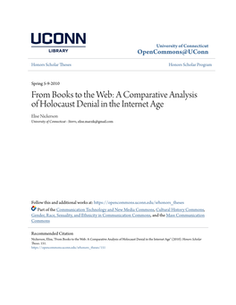 From Books to the Web: a Comparative Analysis of Holocaust Denial in the Internet Age Elise Nickerson University of Connecticut - Storrs, Elise.Marzik@Gmail.Com