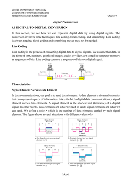 Digital Transmission 4.1 DIGITAL-TO-DIGITAL CONVERSION in This Section, We See How We Can Represent Digital Data by Using Digital Signals