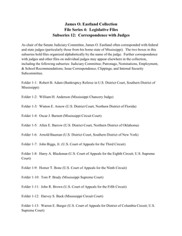 James O. Eastland Collection File Series 4: Legislative Files Subseries 12: Correspondence with Judges