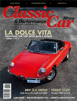 October/November 2013 LA DOLCE VITA DROPPING the TOP with ALFA’S SPIDER – SERIES 1 to 4