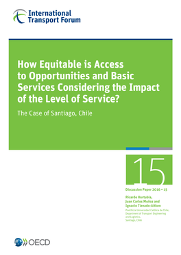 How Equitable Is Access to Opportunities and Basic Services Considering the Impact of the Level of Service? the Case of Santiago, Chile