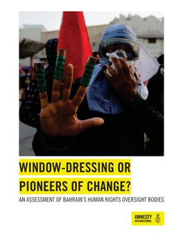 Window-Dressing Or Pioneers of Change? an Assessment of Bahrain’S Human Rights Oversight Bodies