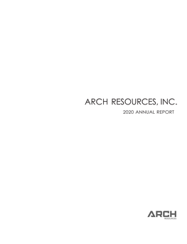 Arch Resources, Inc. 2020 Annual Report