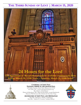 24 Hours for the Lord the Sacrament of Reconciliation Will Be Available Continuously from Friday, March 20, 12:00 Noon – Saturday, March 21, 12:00 Noon