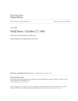 Field Notes - October 27, 1965 Maine Division of Information and Education