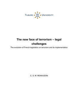 The New Face of Terrorism – Legal Challenges the Evolution of French Legislation on Terrorism and Its Implementation