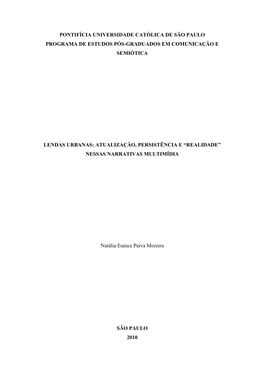 Pontifícia Universidade Católica De São Paulo Programa De Estudos Pós-Graduados Em Comunicação E Semiótica Lendas Urbana