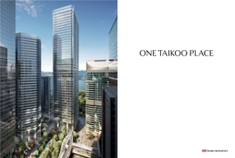One Taikoo Place Confirms Our Commitment to the Future with a Triple Grade-A Rated Property That Is Set to Be One of the Most Sought-After Addresses in the City
