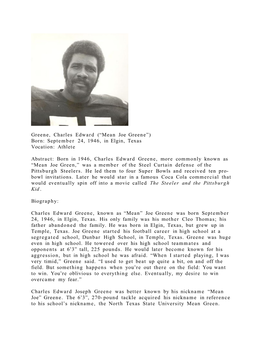 Greene, Charles Edward (“Mean Joe Greene”) Born: September 24, 1946, in Elgin, Texas Vocation: Athlete