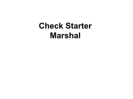Check Starter Marshal Agenda