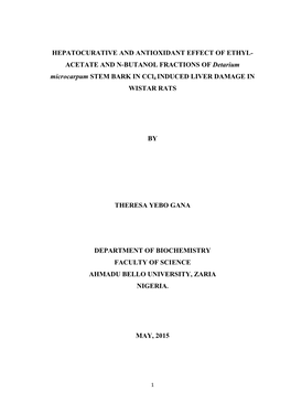 HEPATOCURATIVE and ANTIOXIDANT EFFECT of ETHYL- ACETATE and N-BUTANOL FRACTIONS of Detarium Microcarpum STEM BARK in Ccl4 INDUCED LIVER DAMAGE in WISTAR RATS