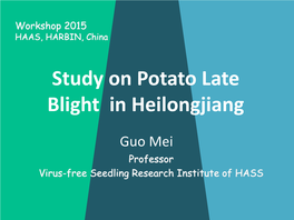 P. Infestans • Phenotype • Genotype 4 Late Blight Control About Heilongjiang Swan