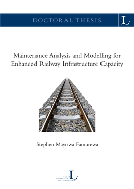 Maintenance Analysis and Modelling for Enhanced Railway Infrastructure Capacity