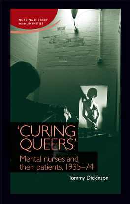 Curing Queers': Mental Nurses and Their Patients, 1935-74