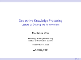 Declarative Knowledge Processing Lecture 9: Datalog and Its Extensions