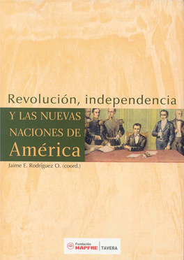 Revolución, Independencia Y Las Nuevas Naciones De América