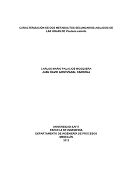 CARACTERIZACIÓN DE DOS METABOLITOS SECUNDARIOS AISLADOS DE LAS HOJAS DE Pouteria Caimito