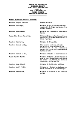 MÉMOIRE DES DÉLIBÉRATIONS DU CONSEIL EXÉCUTIF SÉANCE DU 1• SEPTEMBRE 1995 À 16 H 00 SOUS LA PRÉSIDENCE DU PREMIER MINISTRE MONSIEUR JACQUES PARIZEAU