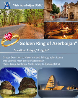 “Golden Ring of Azerbaijan” Dura�On: 9 Days / 8 Nights”