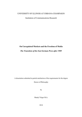 UNIVERSITY of ILLINOIS at URBANA-CHAMPAIGN Institution of Communications Research on Unregulated Markets and the Freedom of Medi