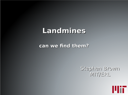 Landmineslandmines Cancan Wewe Findfind Them?Them?