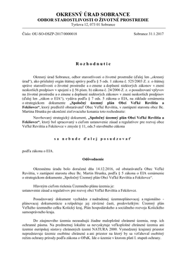 Okresný Úrad Košice, Odbor Starostlivosti O ŽP, Požaduje: - Rešpektovať Zásady Všeobecnej Ochrany Prírody a Krajiny Podľa Zákona 543/2002 Z.Z