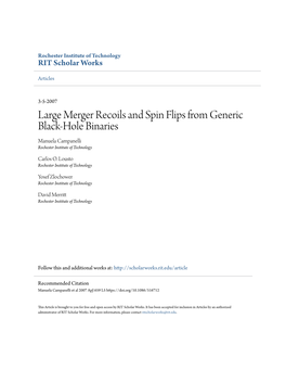 Large Merger Recoils and Spin Flips from Generic Black-Hole Binaries Manuela Campanelli Rochester Institute of Technology