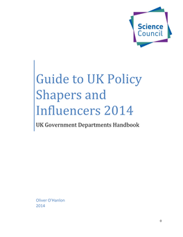 Guide to UK Policy Shapers and Influencers 2014 UK Government Departments Handbook