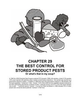 CHAPTER 29 the BEST CONTROL for STORED PRODUCT PESTS Or What’S That in My Soup?
