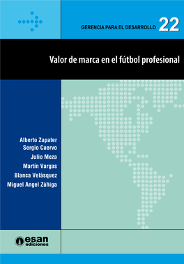 Valor De Marca En El Fútbol Profesional Proceso Sostenido De Prosperidad Y Definan Políticas Idóneas