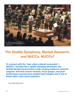 The Seattle Symphony, Market Research, and Nuccs. Nuccs?