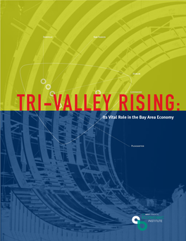 TRI-VALLEY RISING: Its Vital Role in the Bay Area Economy