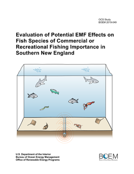 Evaluation of Potential EMF Effects on Fish Species of Commercial Or Recreational Fishing Importance in Southern New England