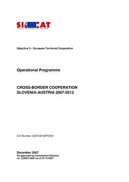 Operational Programme CROSS-BORDER COOPERATION SLOVENIA-AUSTRIA 2007-2013