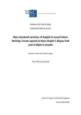 Non-Standard Varieties of English in Local Colour Writing: Creole Speech in Kate Chopin's Bayou Folk and a Night in Acadie