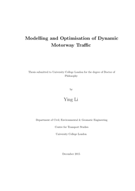 Modelling and Optimisation of Dynamic Motorway Traffic Ying Li