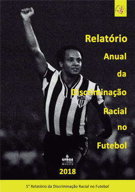 Relatório Anual Da Discriminação Racial No Futebol 2018